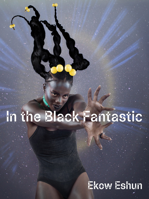 Title details for In the Black Fantastic by Ekow Eshun - Available